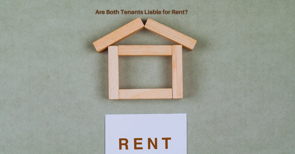 Are Both Tenants Liable for Rent