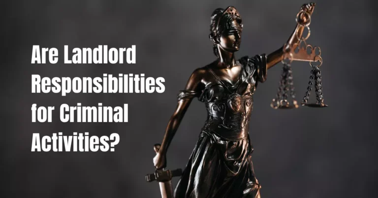 Are Landlord Responsibilities for Criminal Activities?