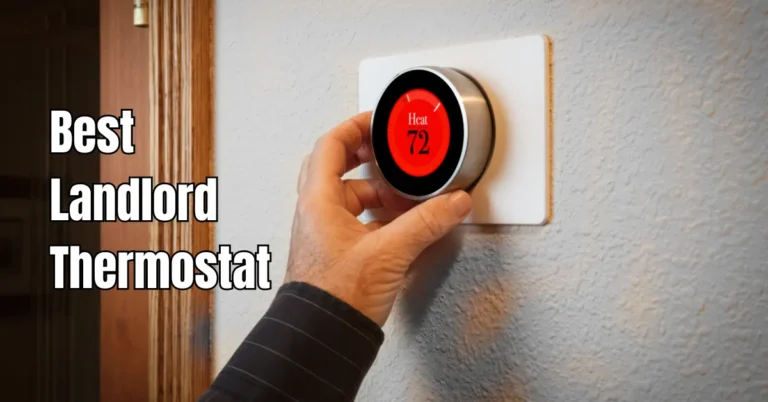 Best Landlord Thermostat: Ultimate Control Solutions