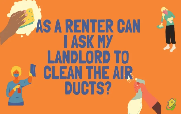 Can I Ask Landlord to Clean Air Ducts? Discover the Power of Cleaner Indoor Air!