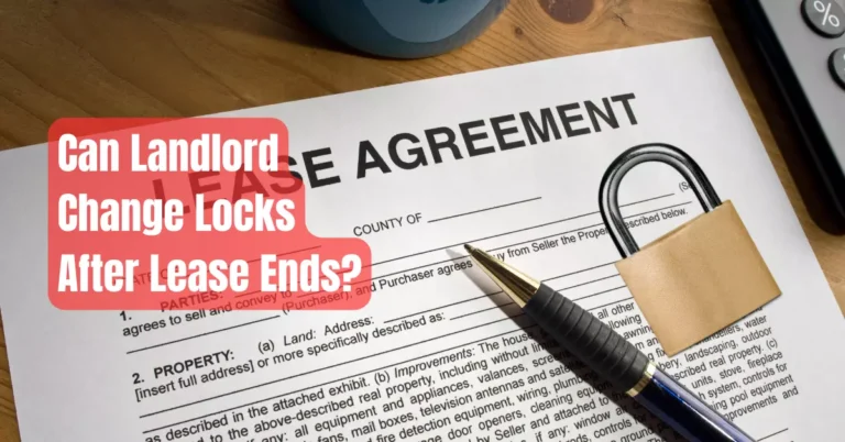 Can Landlord Change Locks After Lease Ends? Rental Awareness