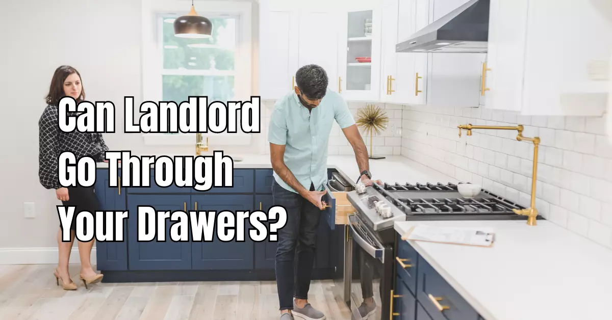 Can Landlord Go Through Your Drawers