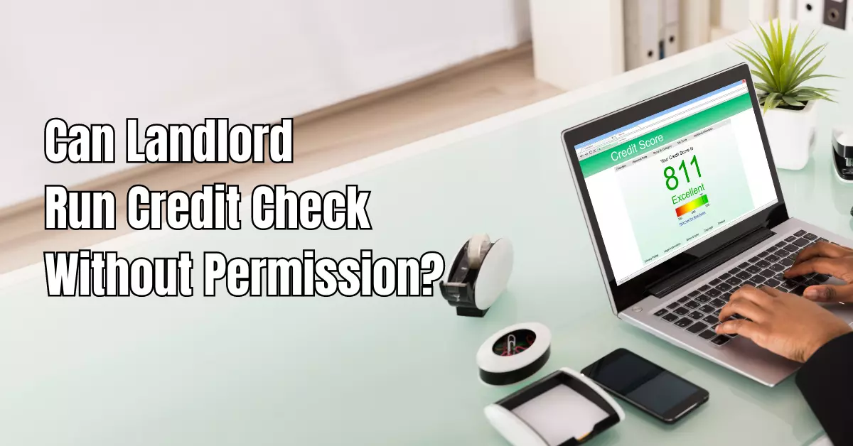 Can Landlord Run Credit Check Without Permission