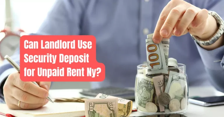 Can Landlord Use Security Deposit for Unpaid Rent Ny?