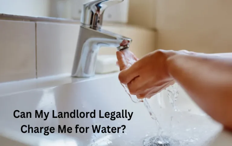 Can My Landlord Legally Charge Me for Water? Know Your Rights!