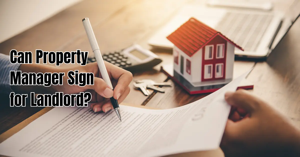 Can Property Manager Sign for Landlord
