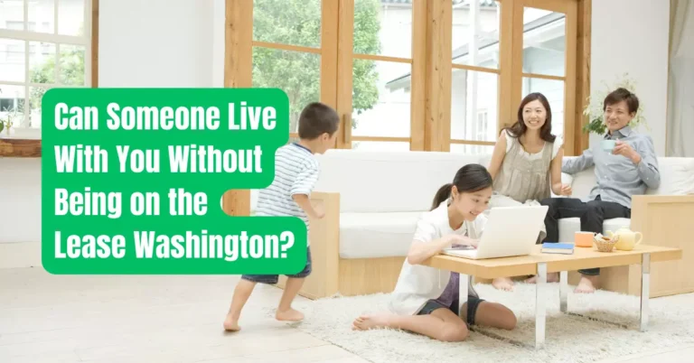 Can Someone Live With You Without Being on the Lease Washington?