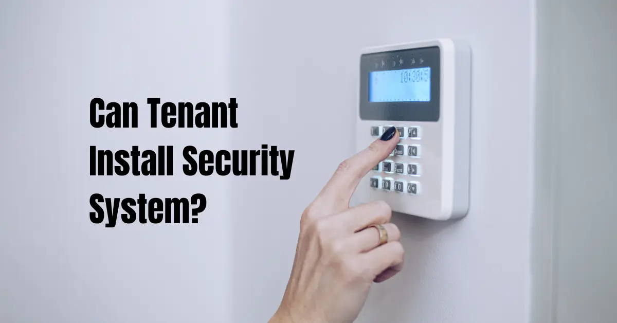 Can Tenant Install Security System