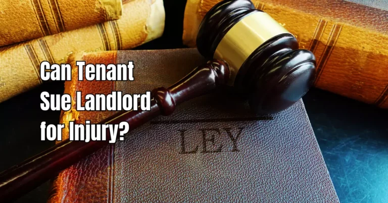 Can Tenant Sue Landlord for Injury? – Rental Awareness