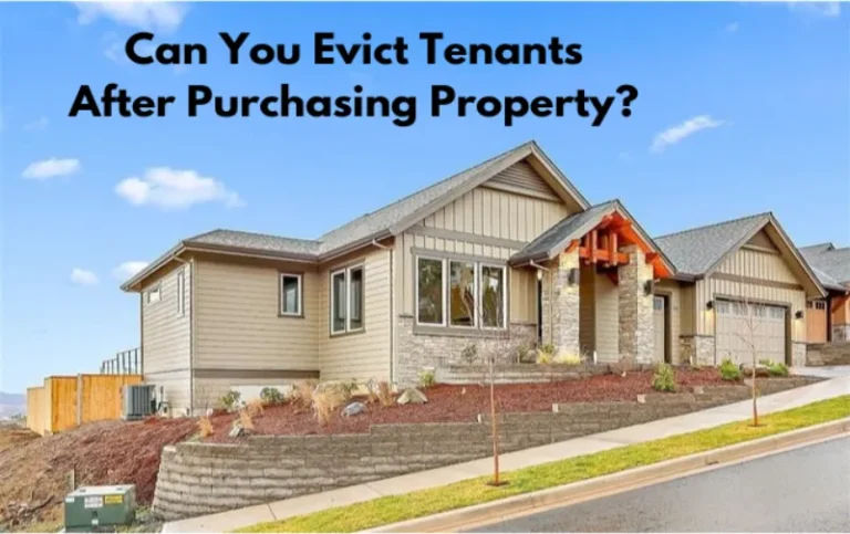 Can You Evict Tenants After Purchasing Property? Discover the Legal Power