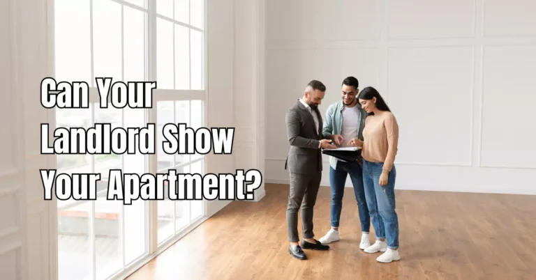 Can Your Landlord Show Your Apartment? – Rental Awareness