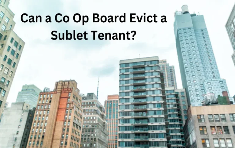 Can a Co Op Board Evict a Sublet Tenant? Discover the Unprecedented Authority