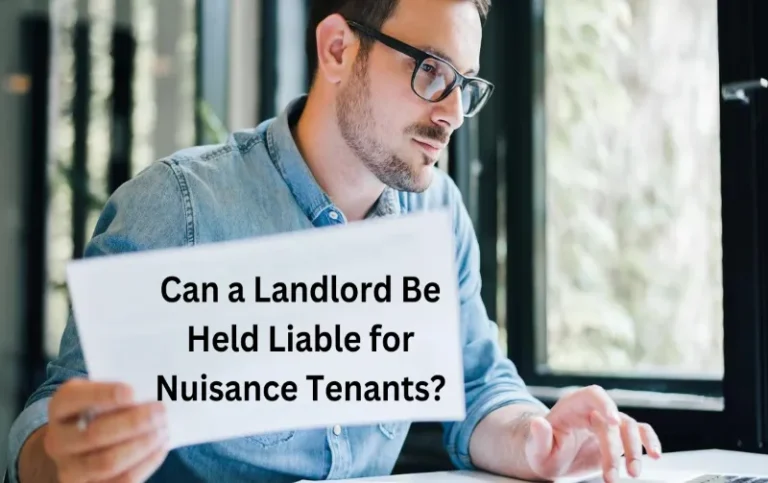 Can a Landlord Be Held Liable for Nuisance Tenants?