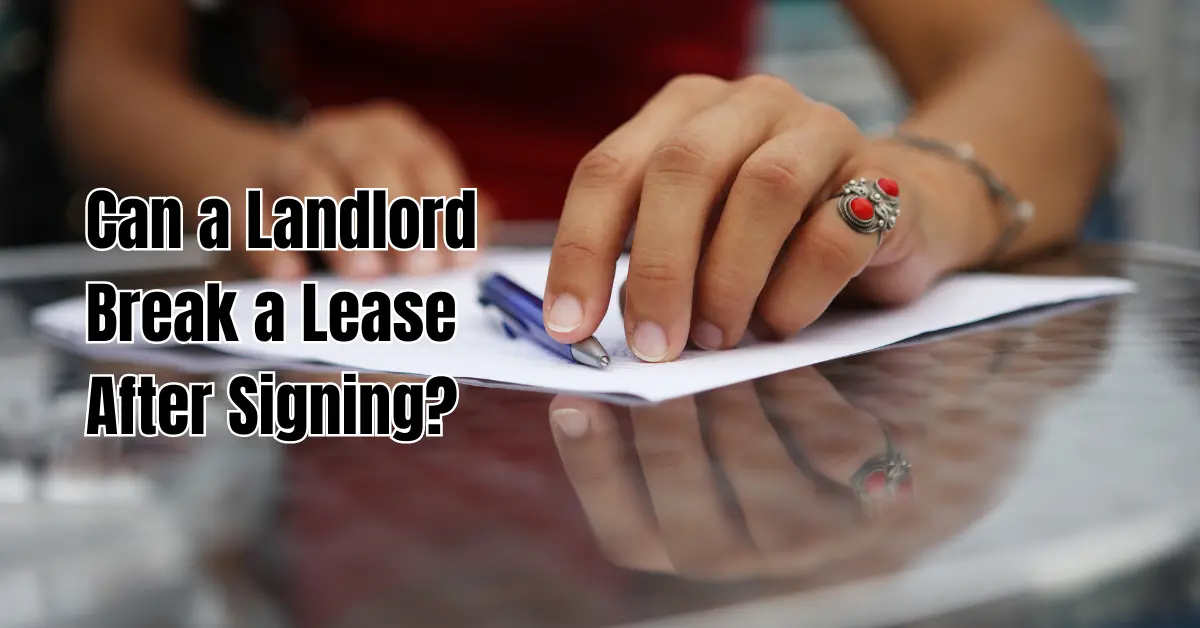 Can a Landlord Break a Lease After Signing