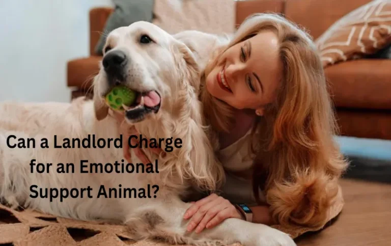 Can a Landlord Charge for an Emotional Support Animal? Unveiling the Legalities
