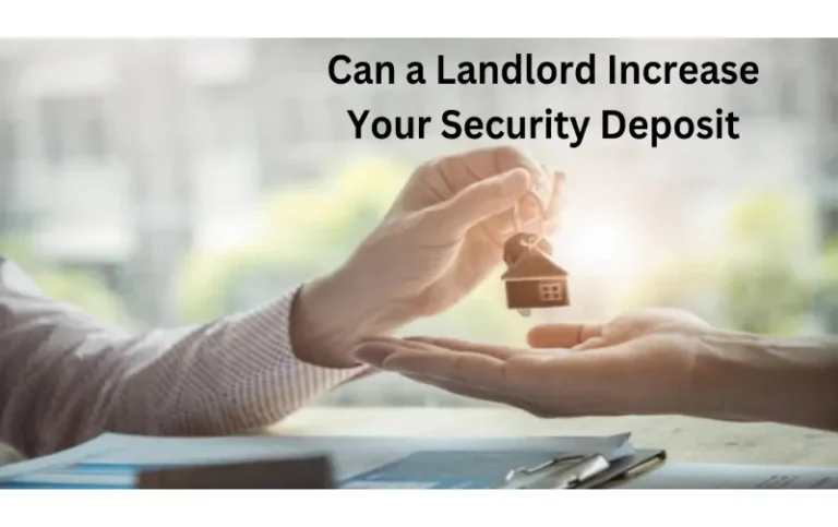 Can a Landlord Increase Your Security Deposit? Know Your Tenant Rights