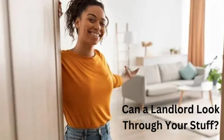Can a Landlord Look Through Your Stuff? Protect Your Privacy Now!