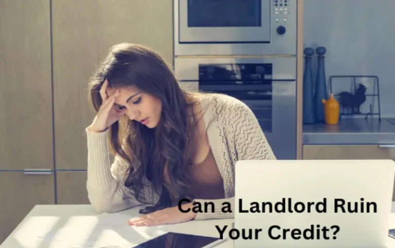 Can a Landlord Ruin Your Credit? Discover the Surprising Truth