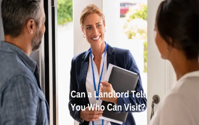 Can a Landlord Tell You Who Can Visit? Discover the Power to Control Your Home