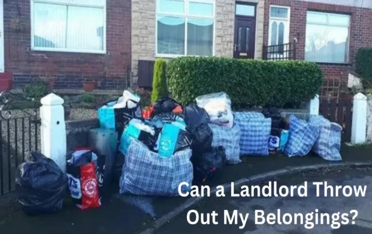 Can a Landlord Throw Out My Belongings? Your Ultimate Guide
