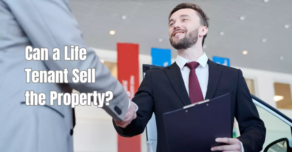 Can a Life Tenant Sell the Property
