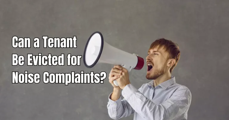 Can a Tenant Be Evicted for Noise Complaints? The Legalities