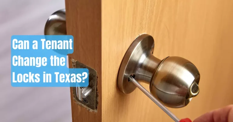 Can a Tenant Change the Locks in Texas? – Rental Awareness