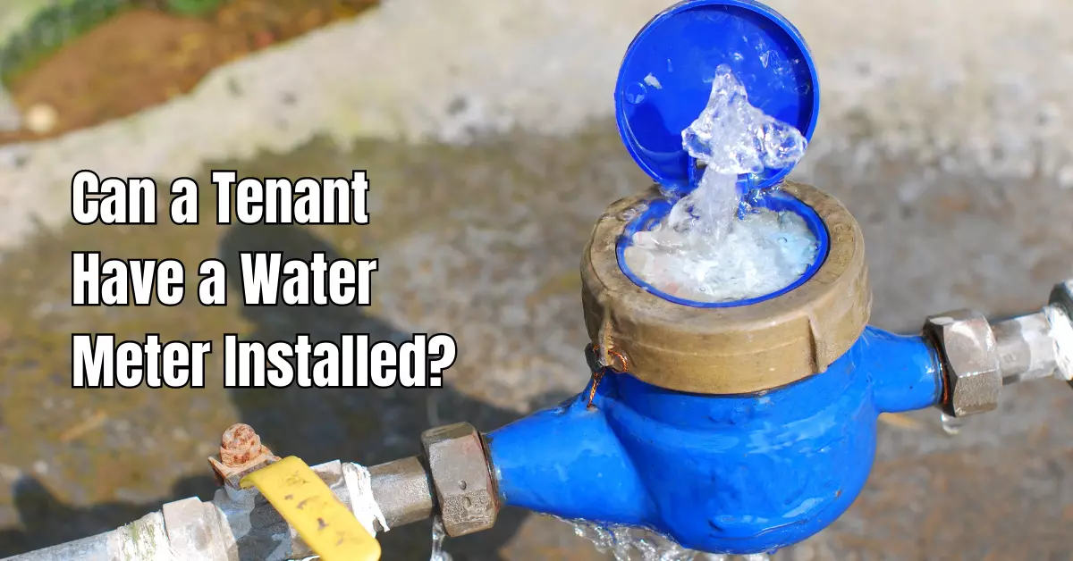 Can a Tenant Have a Water Meter Installed