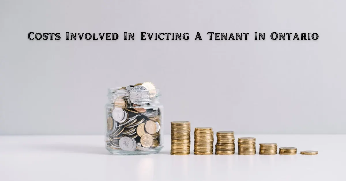 Costs Involved In Evicting A Tenant In Ontario