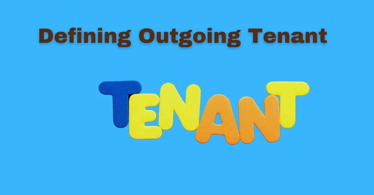 Defining Outgoing Tenant