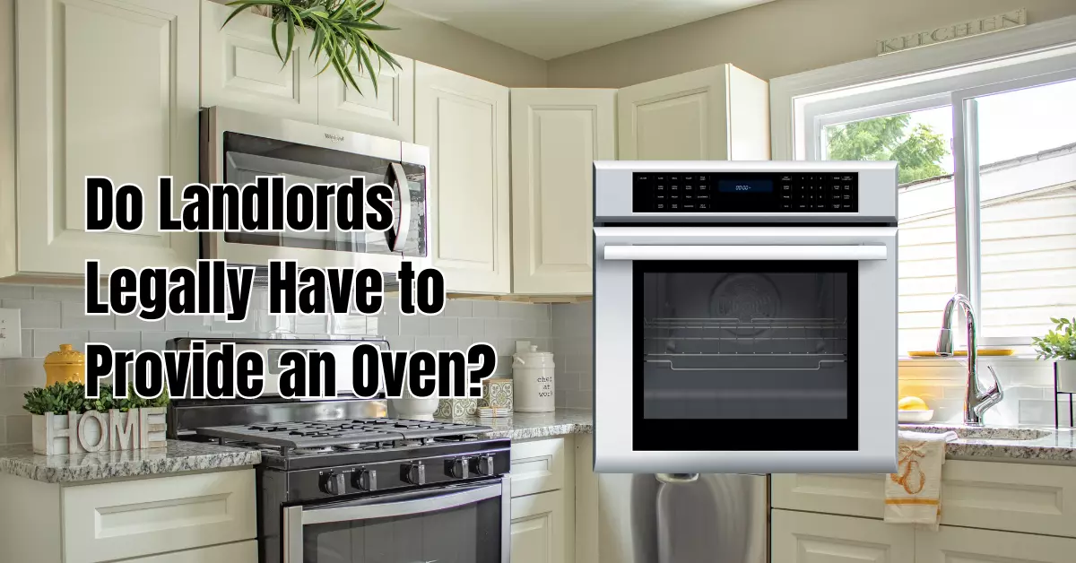 Do Landlords Legally Have to Provide an Oven