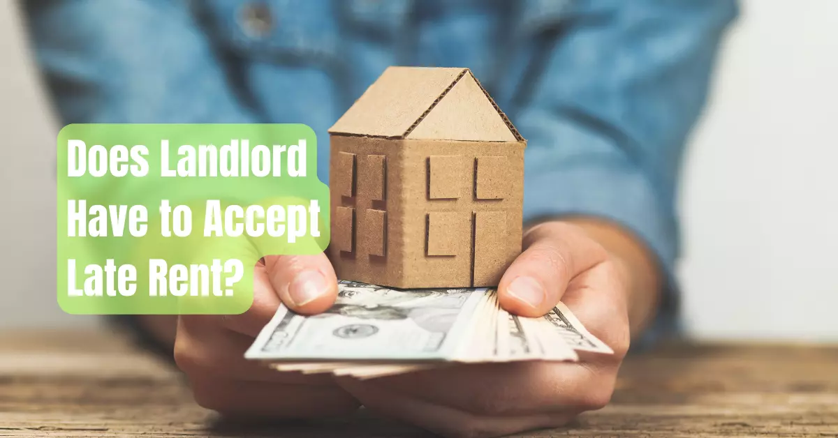 Does Landlord Have to Accept Late Rent?