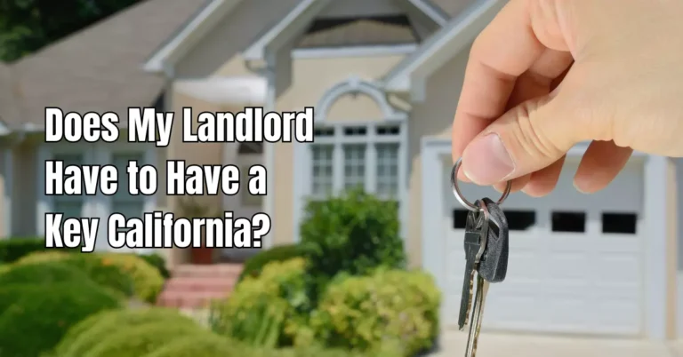 Does My Landlord Have to Have a Key California?