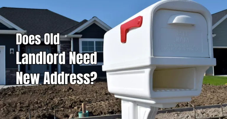 Does Old Landlord Need New Address? – Rental Awareness