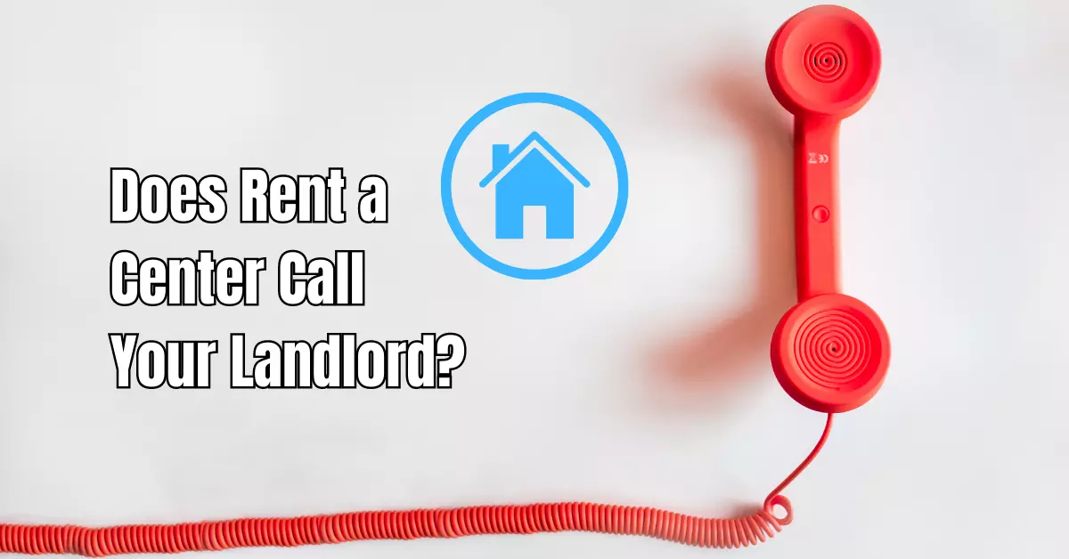 Does Rent a Center Call Your Landlord?