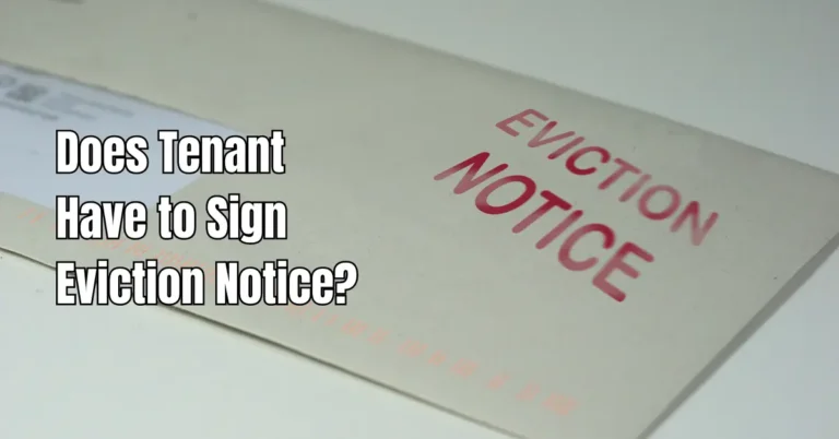 Does Tenant Have to Sign Eviction Notice? – Rental Awareness