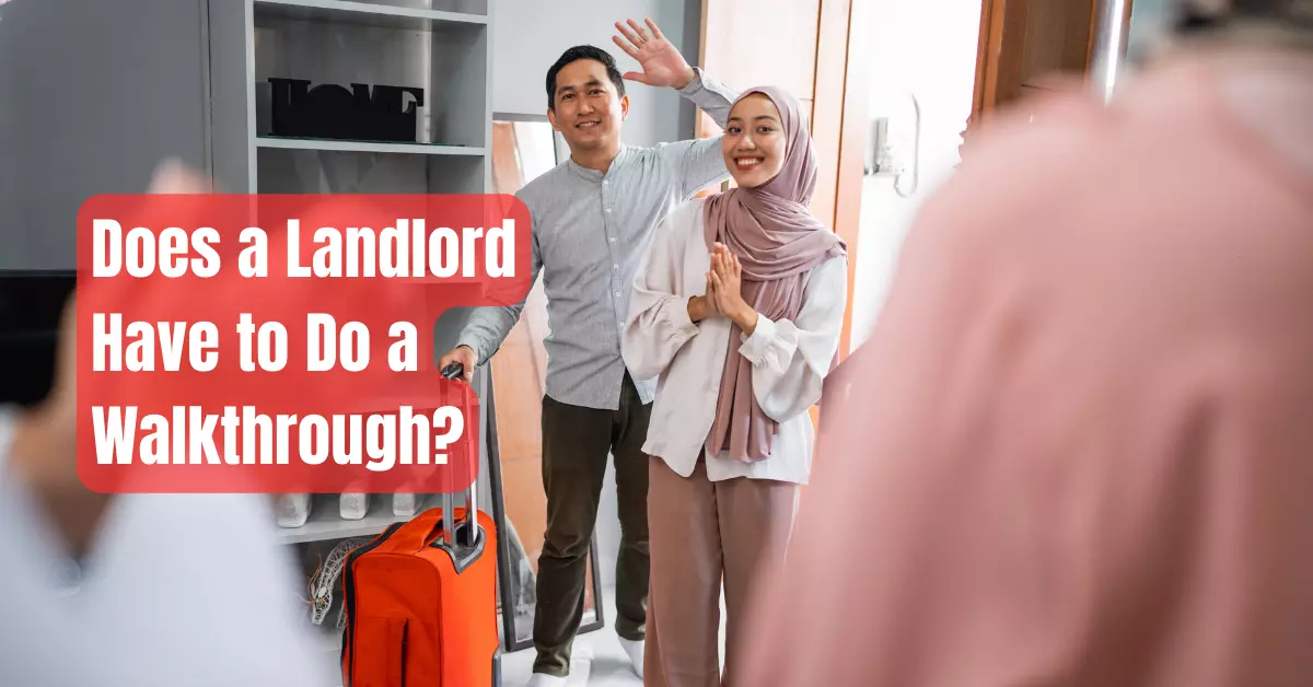 Does a Landlord Have to Do a Walkthrough