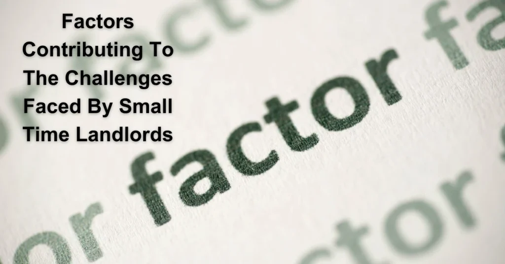 Factors Contributing To The Challenges Faced By Small Time Landlords
