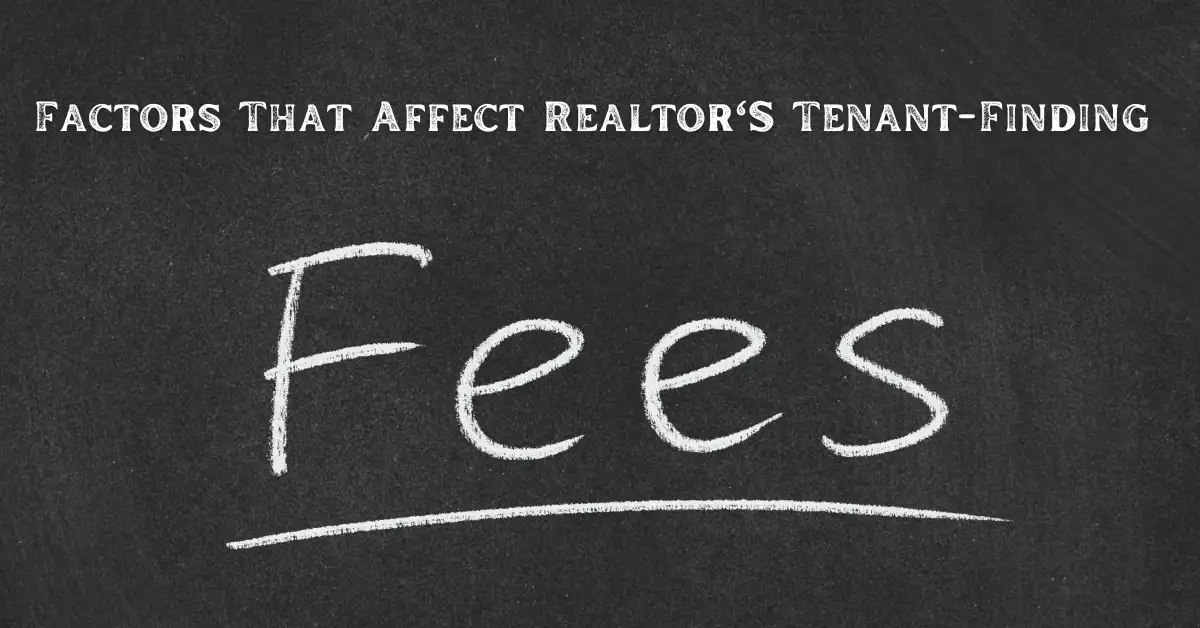 Factors That Affect RealtorS Tenant Finding Fees
