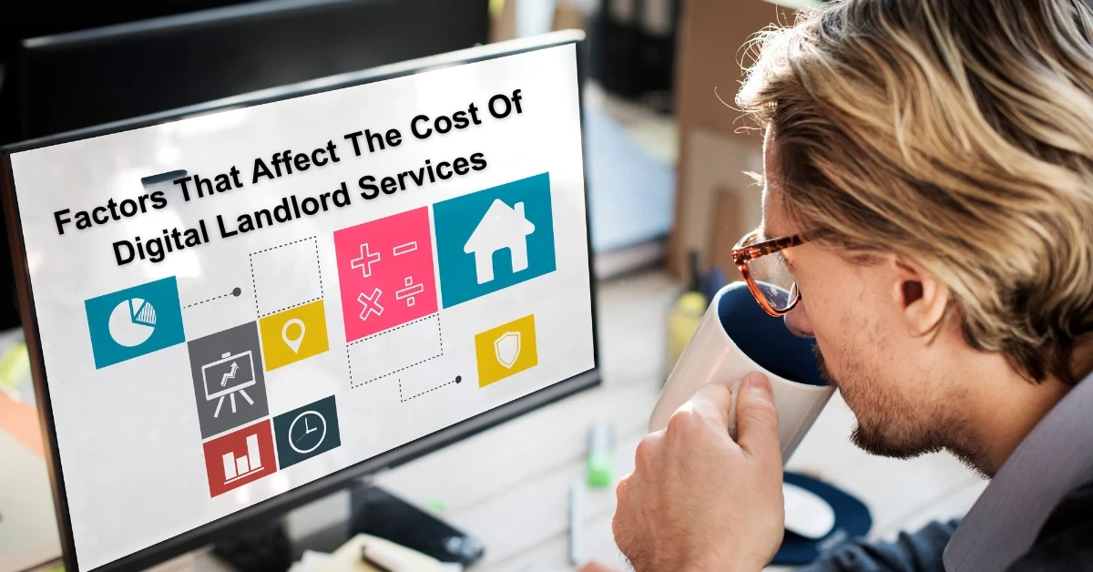 Factors That Affect The Cost Of Digital Landlord Services