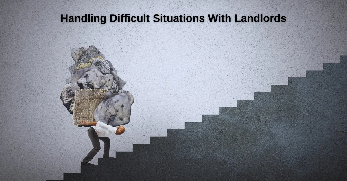 Handling Difficult Situations With Landlords