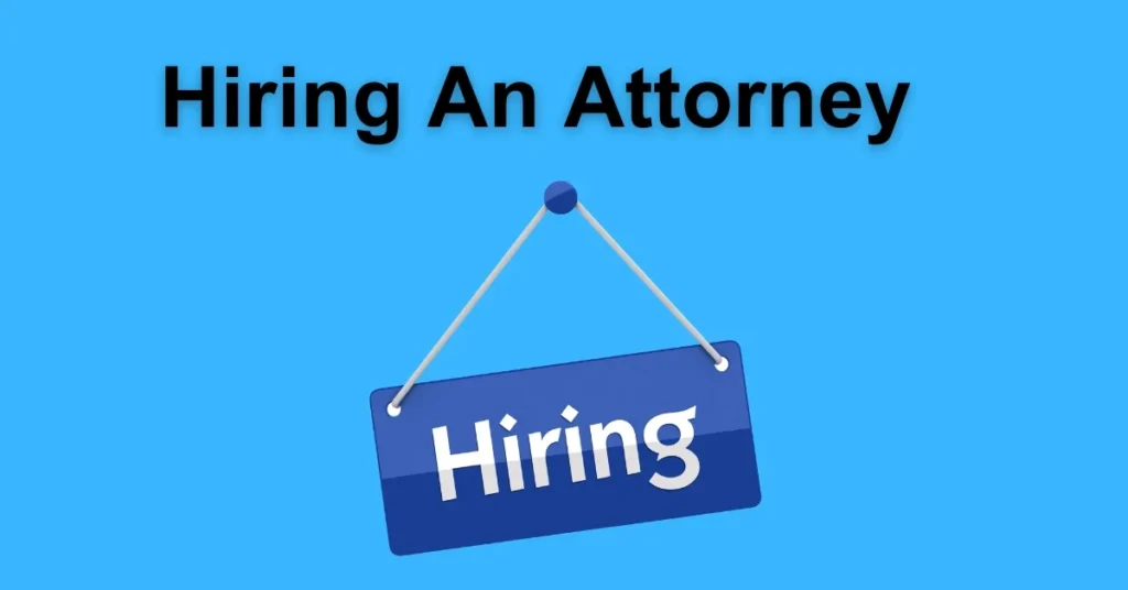 Hiring An Attorney
