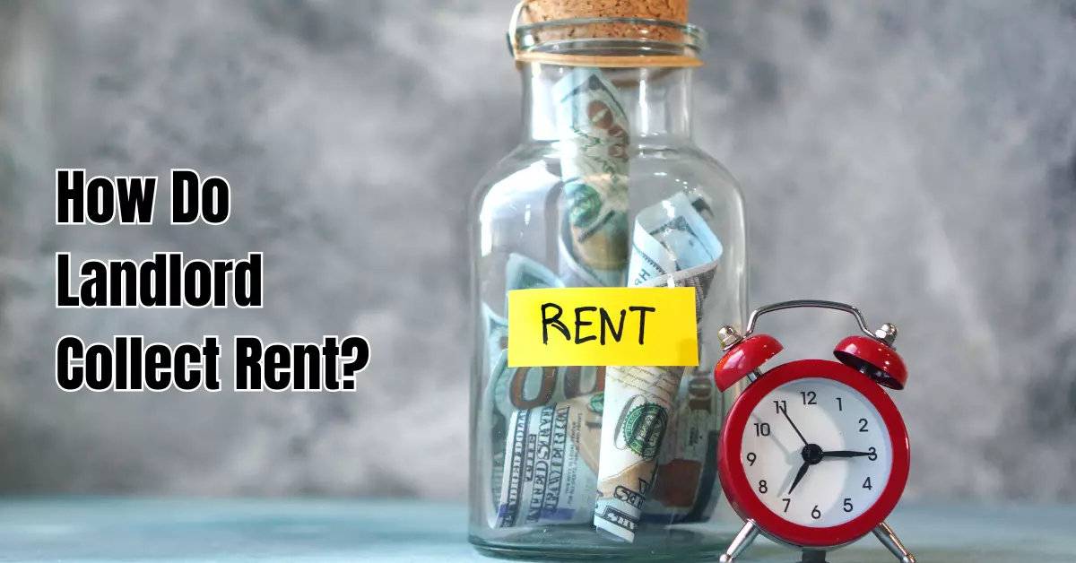How Do Landlord Collect Rent