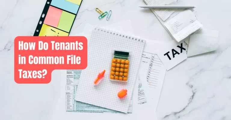 How Do Tenants in Common File Taxes? – Rental Awareness