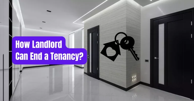From Start to Finish: How Landlord Can End a Tenancy?