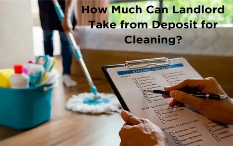 How Much Can Landlord Take from Deposit for Cleaning? Essential Guidelines Revealed!