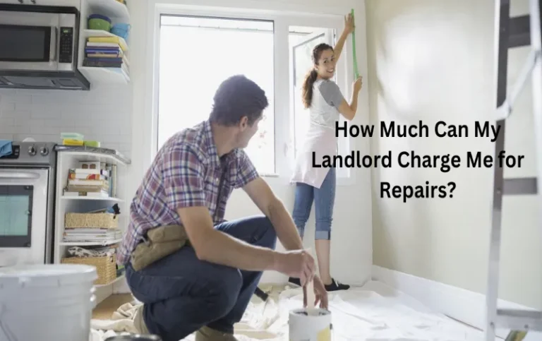 How Much Can My Landlord Charge Me for Repairs? Discover the Facts