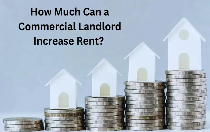 How Much Can a Commercial Landlord Increase Rent? Expert Insights Revealed!
