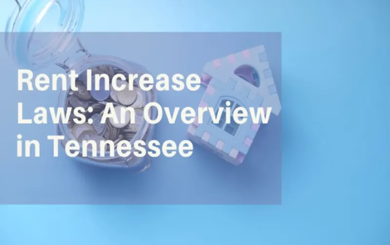 How Much Can a Landlord Really Raise Rent in Tennessee?