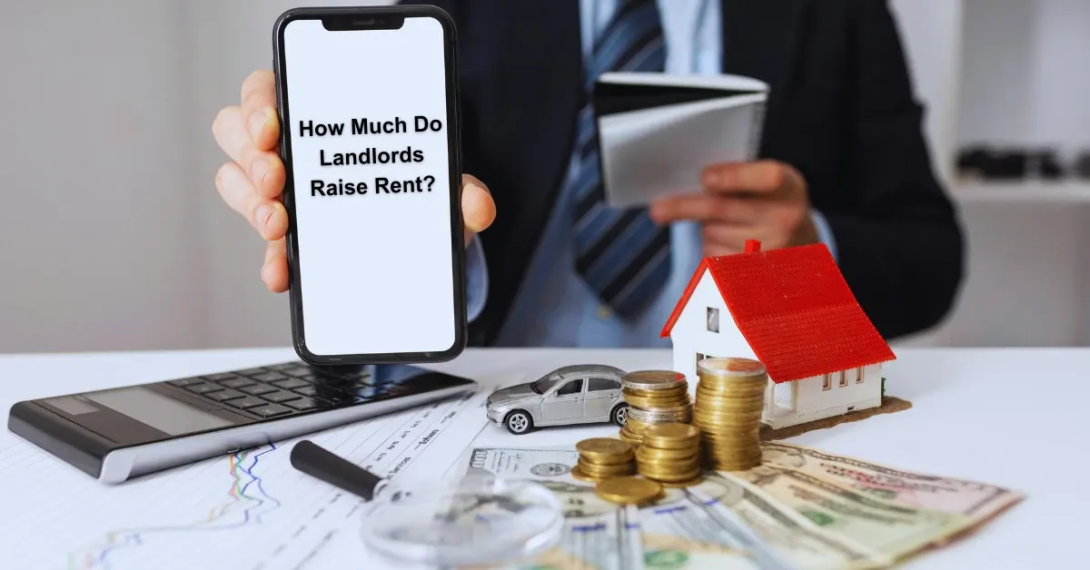 How Much Do Landlords Raise Rent